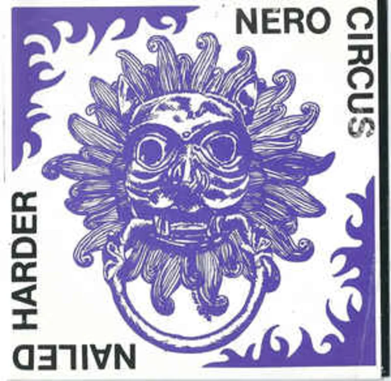 Nero Circus - Nailed Harder NEW METAL CD