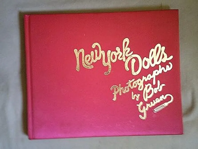 New York Dolls: Photographs by Bob Gruen USED BOOK