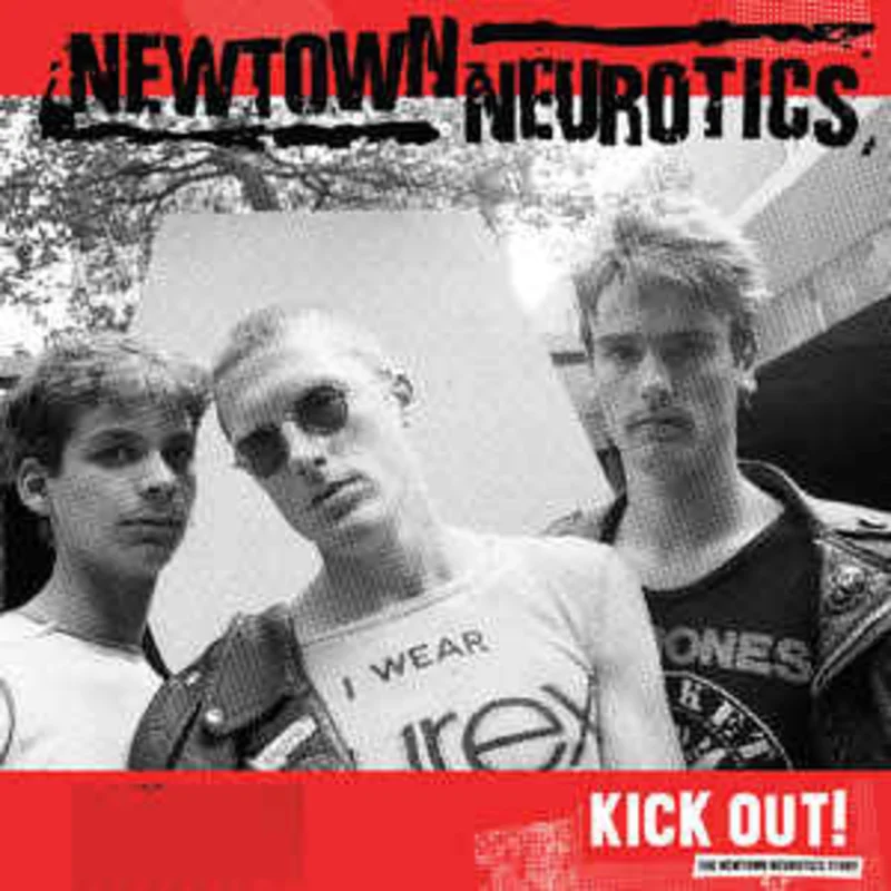 Newtown Neurotics - Kick Out! Newtown Neurotics History NEW LP
