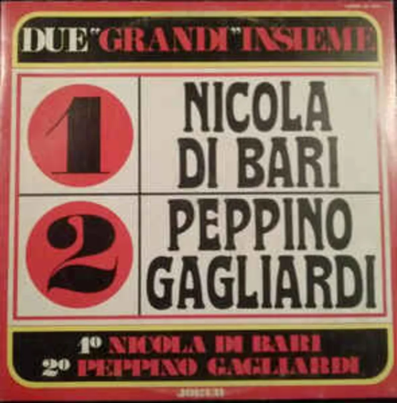 Nicola Di Bari, Peppino Gagliardi  1. Nicola Di Bari 2. Peppino Gagliardi - Due Grandi Insieme  (1972)