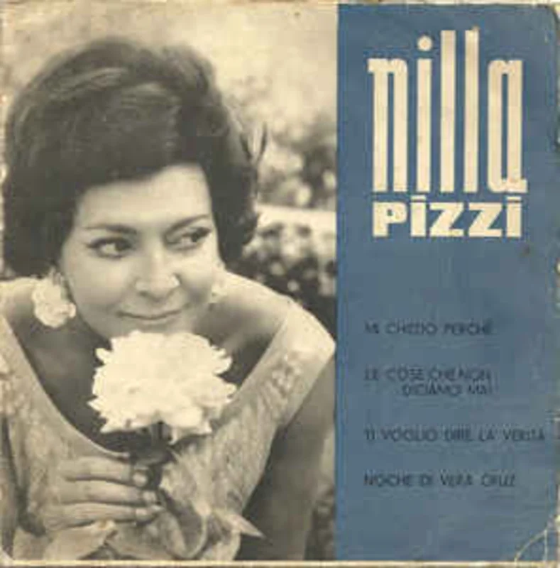 Nilla Pizzi  Mi Chiedo Perche' / Le Cose Che Non Diciamo Mai / Ti Voglio Dire La Verita / Noche Di Vera Cruz  (1968)