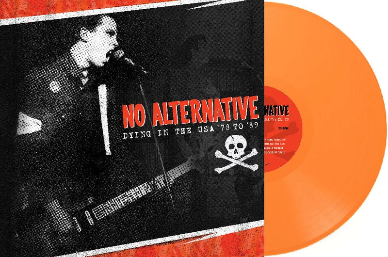 No Alternative - Dying in the USA 78 to 89 NEW LP (orange vinyl)