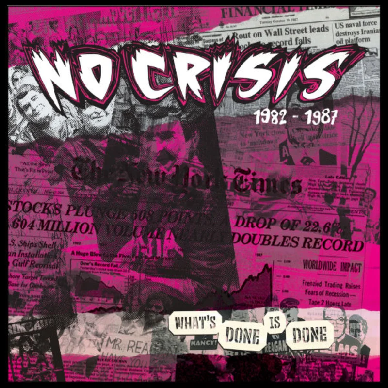 No Crisis - Whats Done Is Done 1982 to 87 NEW LP (black vinyl)