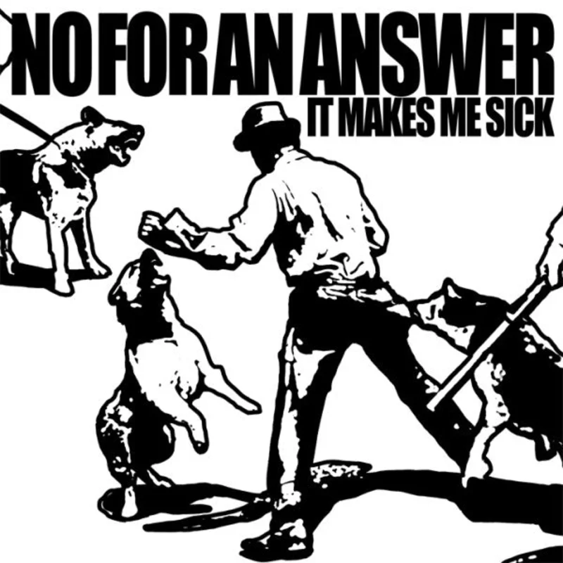 No For An Answer - It Makes Me Sick USED 7"