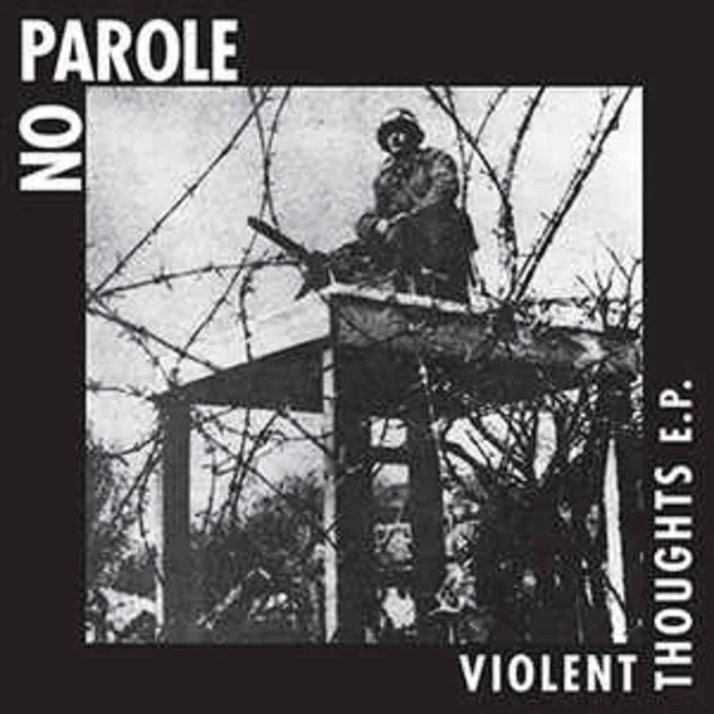 No Parole - Violent Thoughts USED 7"