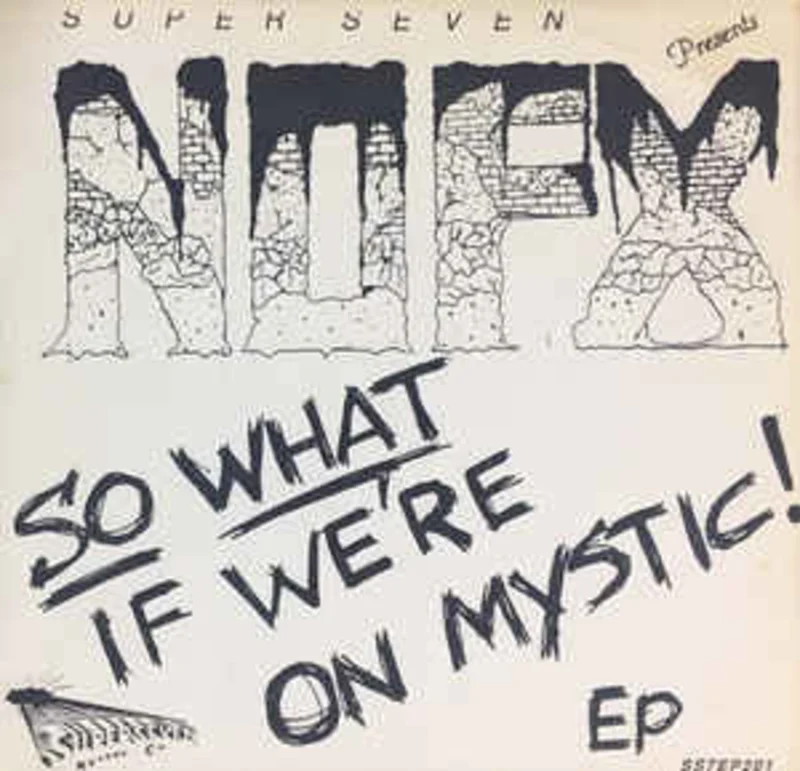 NOFX - So What If We're On Mystic! EP USED 7"