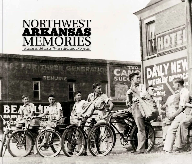 Northwest Arkansas Memories: Northwest Arkansas Times Celebrates 150 Years