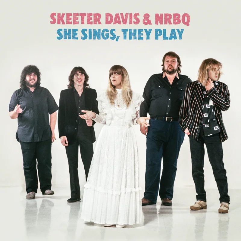 NRBQ - She Sings, They Play w/ Skeeter Davis - includes 2 bonus tracks!
