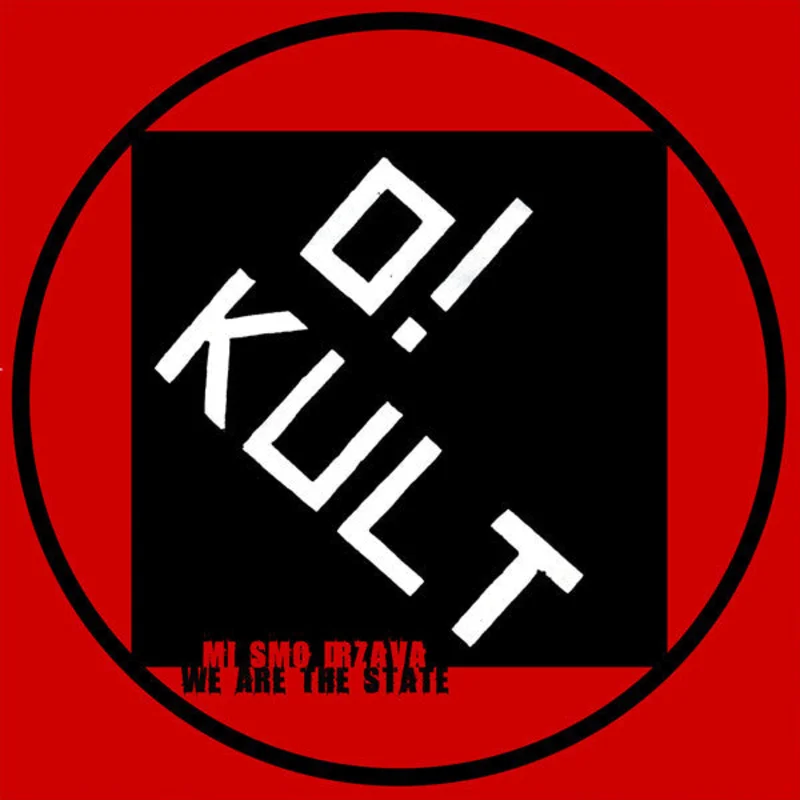 O! Kult - Mi Smo Drzava / We Are the State NEW LP