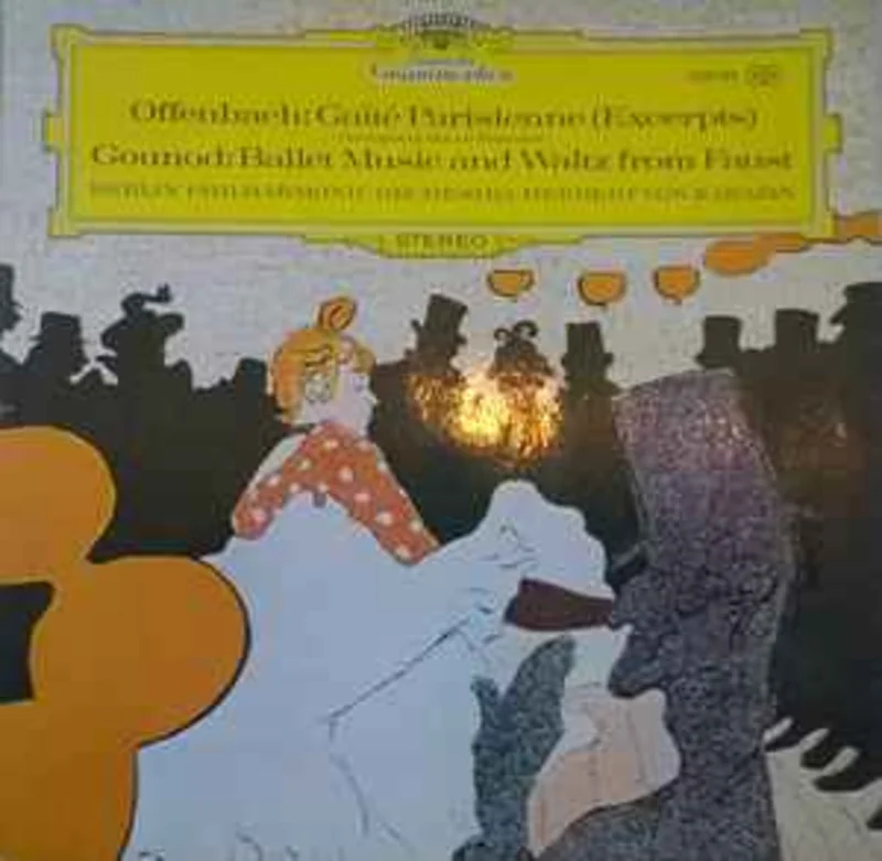 Offenbach* / Gounod* - Berlin Philharmonic Orchestra*  Herbert von Karajan  Gat Parisienne (Excerpts) / Ballet Music And Waltz From Faust