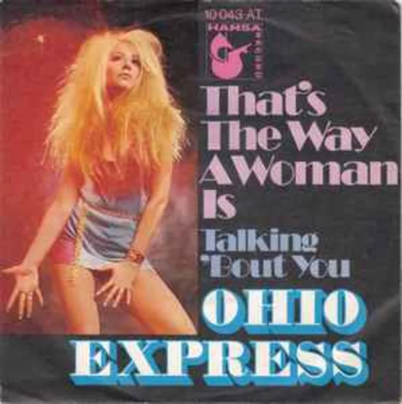 Ohio Express  That's The Way A Woman Is  (1971)     7"