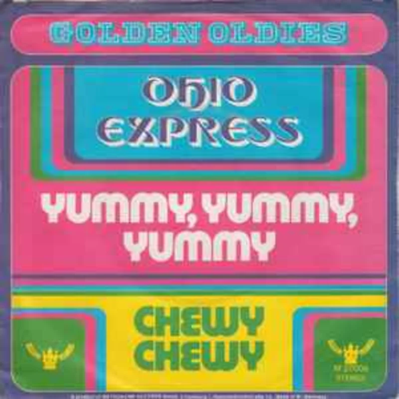 Ohio Express  Yummy, Yummy, Yummy / Chewy Chewy     7"
