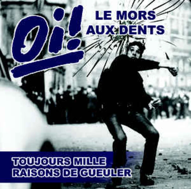Oi! Le Mors Aux Dents - Toujours Mille Raisons De Gueuler NEW LP