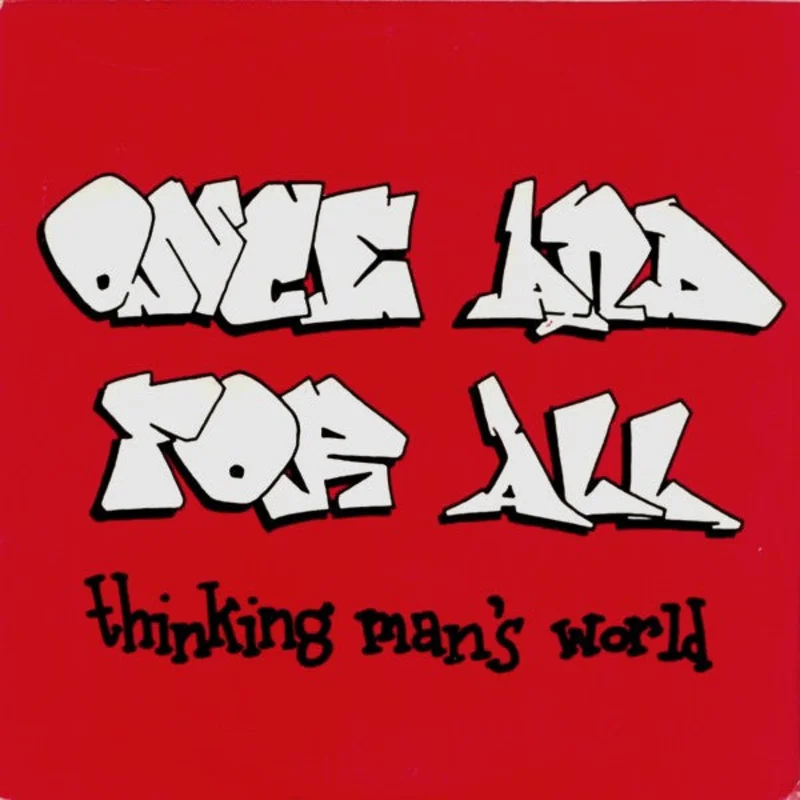 Once And For All - Thinking Man's World USED 7" (clear vinyl)