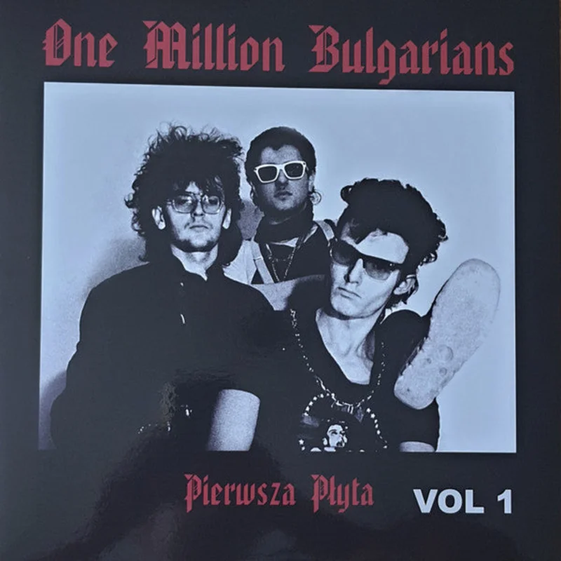 One Million Bulgarians - Pierwsza Pyta Vol 1  NEW POST PUNK / GOTH LP