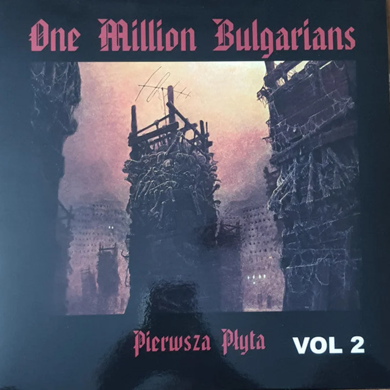 One Million Bulgarians - Pierwsza Pyta Vol 2  NEW POST PUNK / GOTH LP