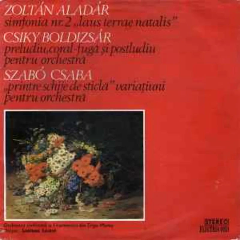 Orchestra simfonic a Filarmonicii din Trgu-Mure Dirijor : Szalman Lrnt*  Simfonia Nr.2 Laus Terrae Natalis / Preludiu, Coral-Fug i Postludiu Pentru Orchestr / Printre Schije De Sticl Variaiuni Pentru Orchestr  (1979)