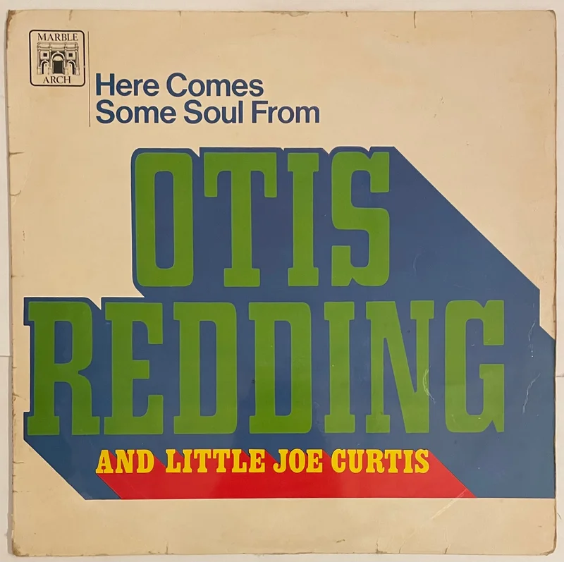 Otis Redding And Little Joe Curtis  Here Comes Some Soul From Otis Redding And Little Joe Curtis