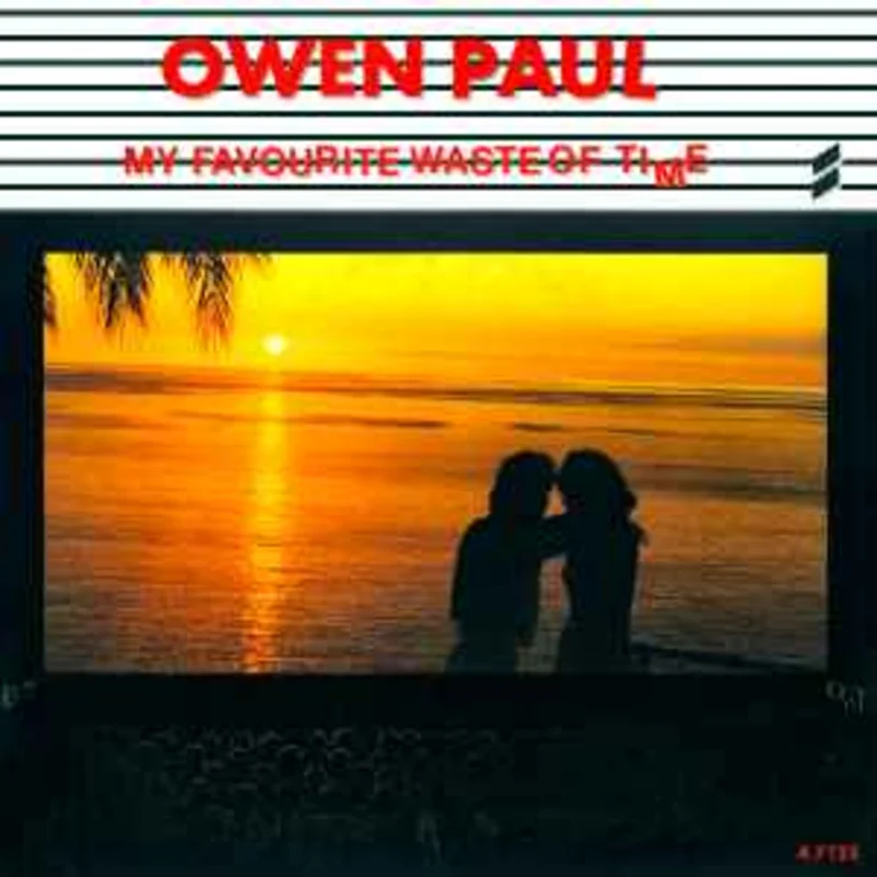 Owen Paul  My Favourite Waste Of Time  (1986)     7"