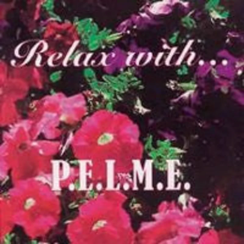 P.E.L.M.E. - Relax With... USED CD