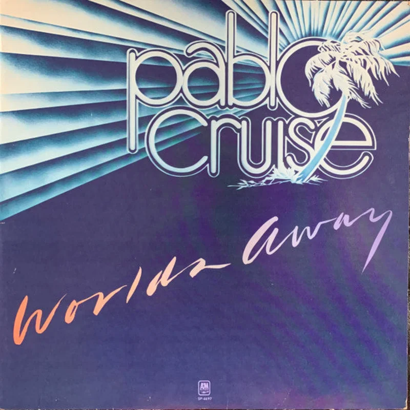 Pablo Cruise  Worlds Away  (1978)