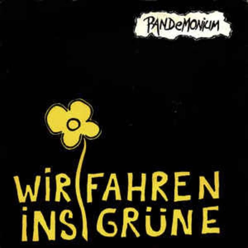 Pandemonium - Wir Fahren Ins Grune NEW 7"