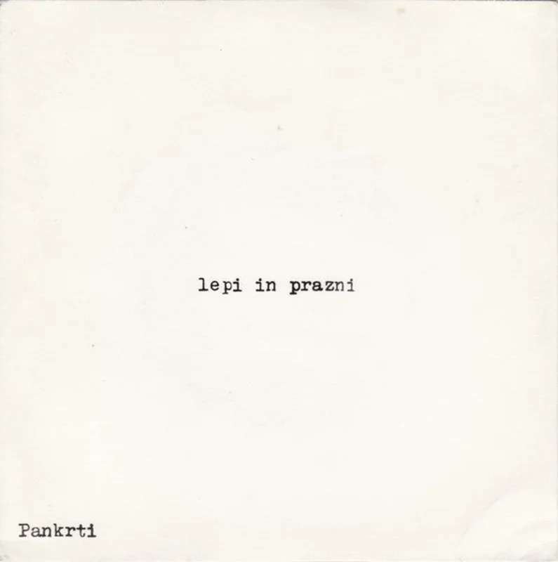 Pankrti - Lepi In Prazni NEW 7"
