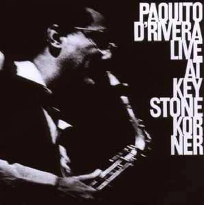 Paquito D'Rivera - Live at Key Stone Korner