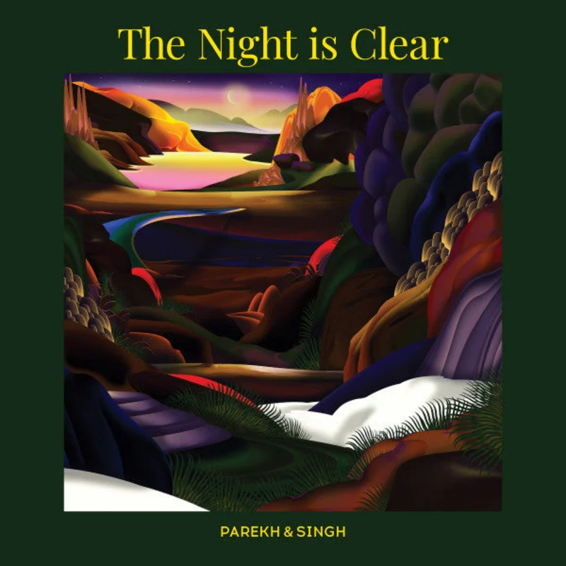 Parekh & Singh - The Night Is Clear (Quick Ship)
