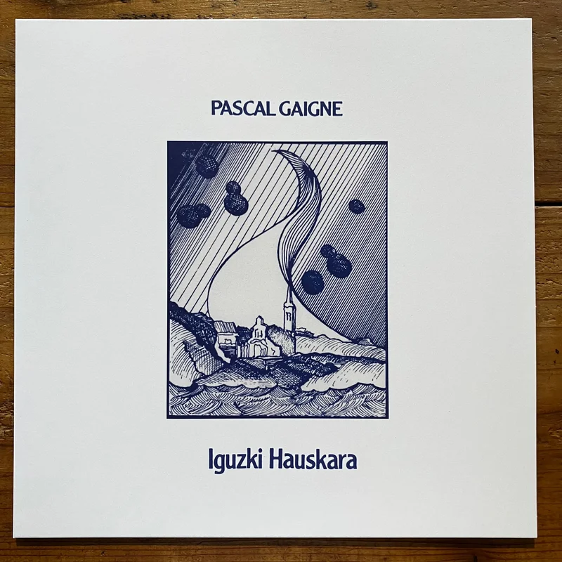 Pascal Gaigne  Iguzki Hauskara (LP)