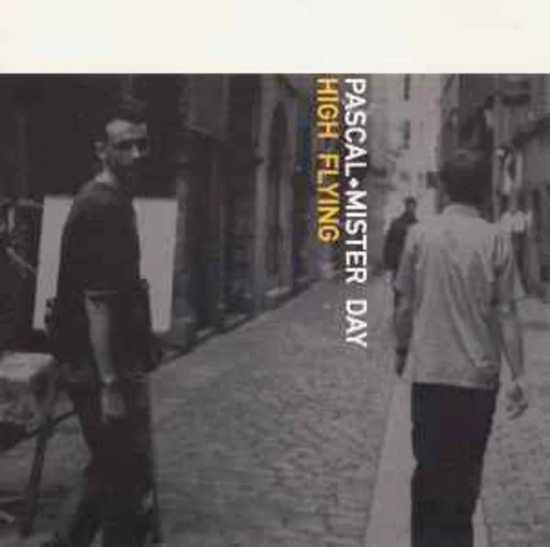 Pascal+Mister Day*  High Flying  (2000)     CD