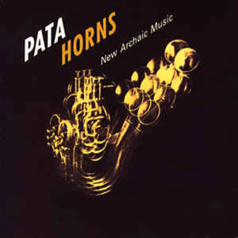 Pata Horns  New Archaic Music  (1990)