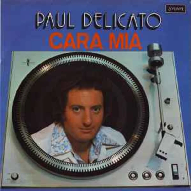 Paul Delicato  Cara Mia  (1976)