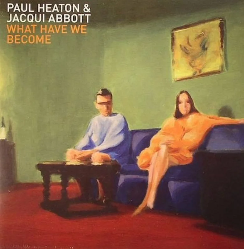 Paul Heaton and Jacqui Abbott - What Have We Become (Arrives in 4 Days)