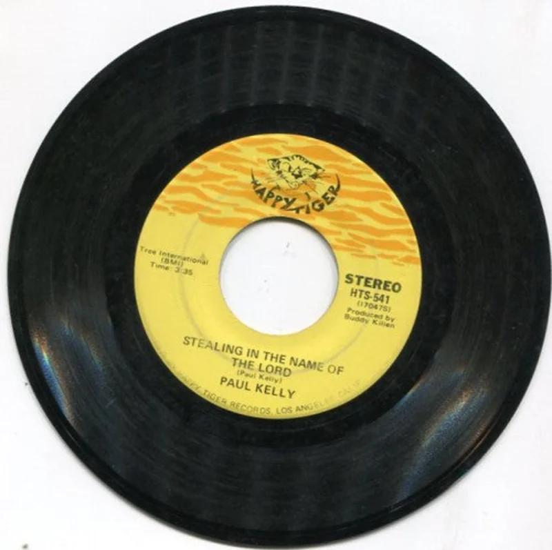 Paul Kelly - Stealing In The Name of The Lord/ The Day After Forever