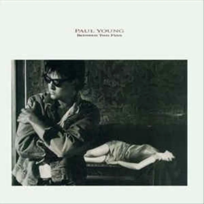 Paul Young  Between Two Fires  (1986)