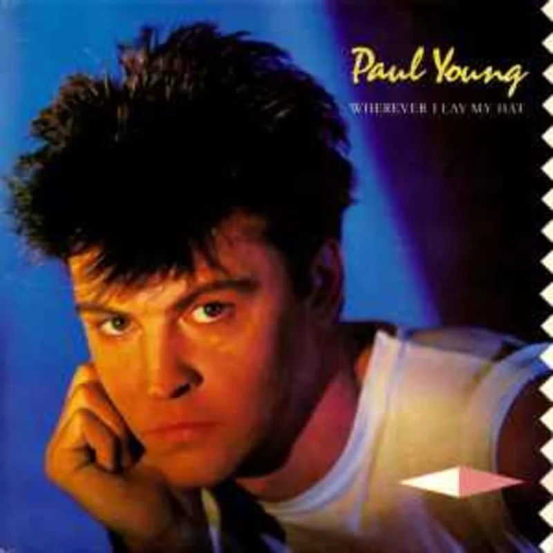 Paul Young  Wherever I Lay My Hat  (1983)     7"