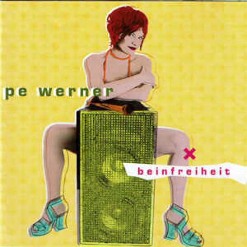 Pe Werner  Beinfreiheit  (2002)