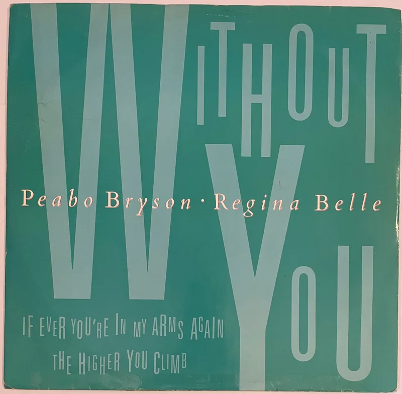 Peabo Bryson & Regina Belle  Without You (Love Theme From Leonard Part 6) 12" Single