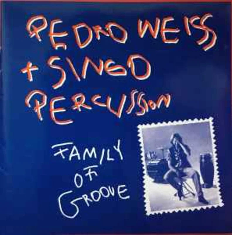 Pedro Weiss + Singo Percussion*  Family Of Groove  (1998)     CD