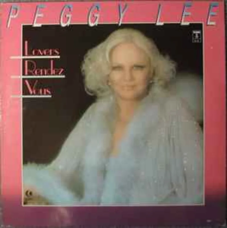 Peggy Lee  Lovers Rendez Vous  (1981)