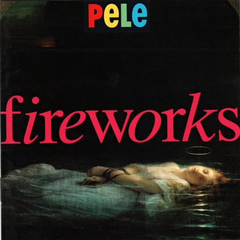 Pele  Fireworks  (1992)     CD