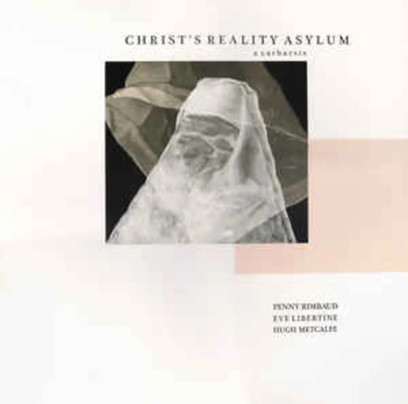Penny Rimbaud - Christ's Reality Asylum NEW 2xLP