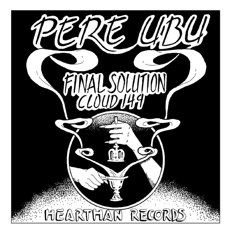 Pere Ubu - Final Solution / Cloud 149 7" w/ PS