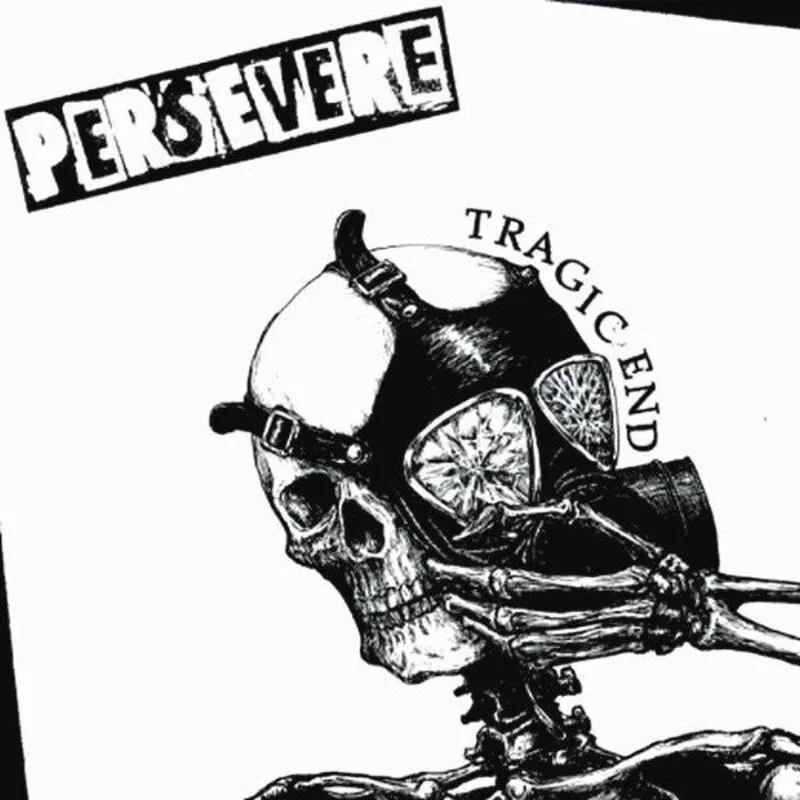 Persevere - Tragic End