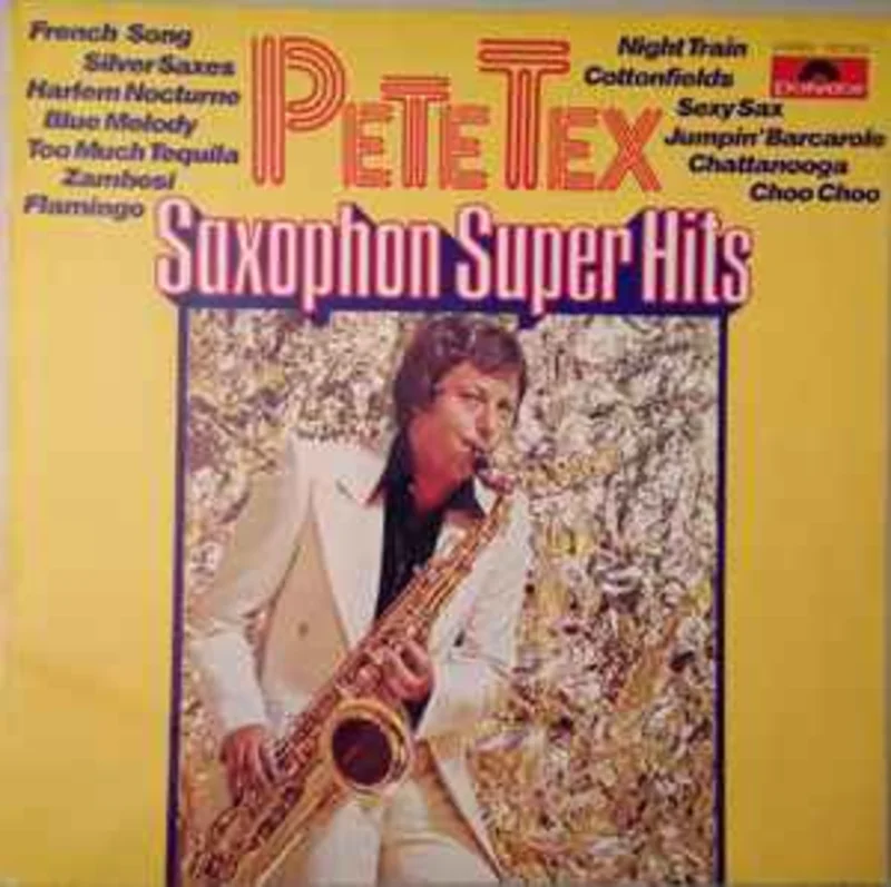Pete Tex  Saxophone Super Hits  (1977)