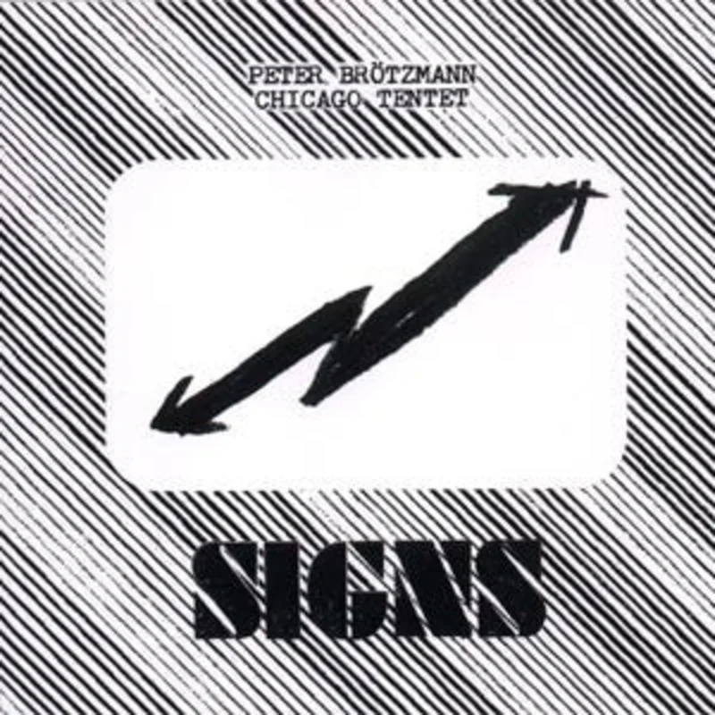 Peter Brotzmann Tentet - Signs
