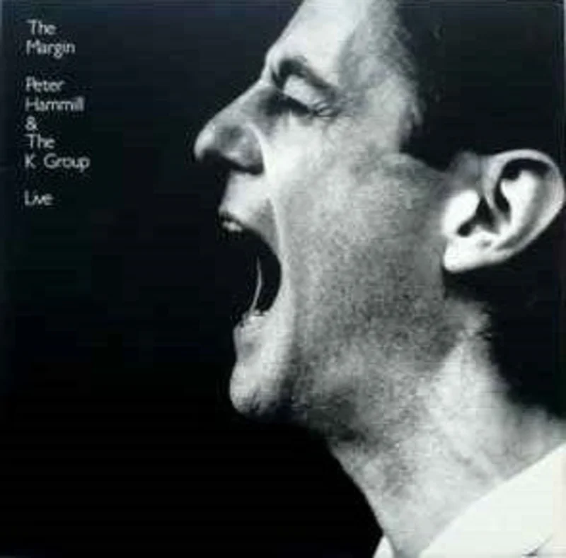 Peter Hammill & The K Group  The Margin (Live)  (1985)