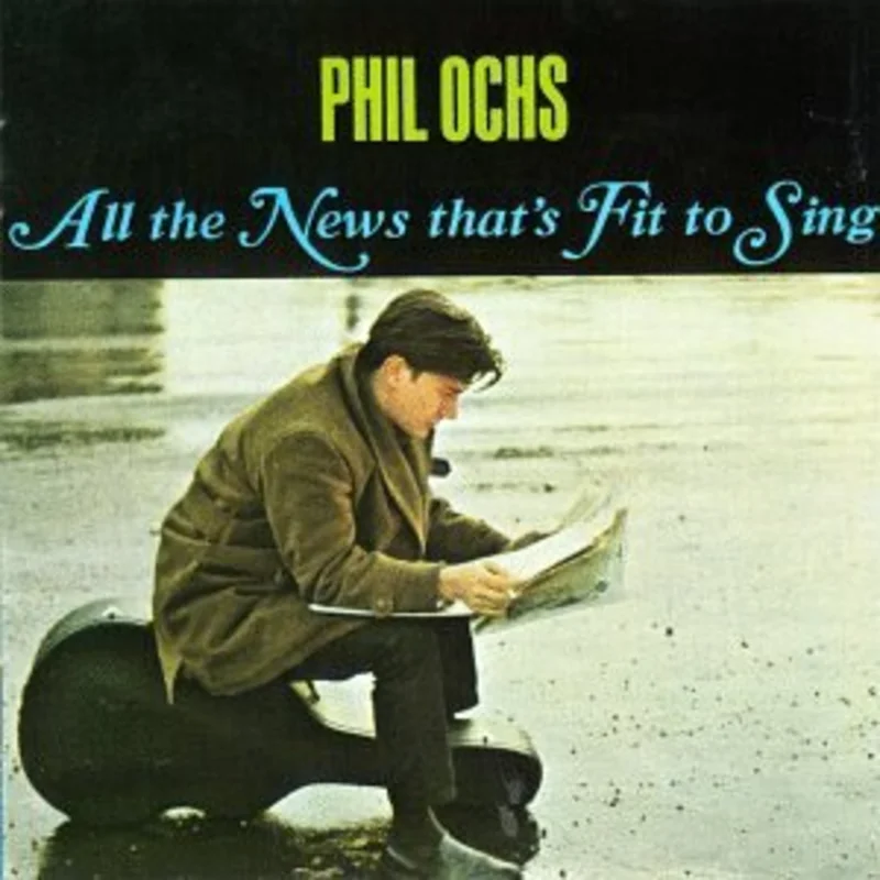 Phil Ochs - All the News That's Fit to Sing -180g