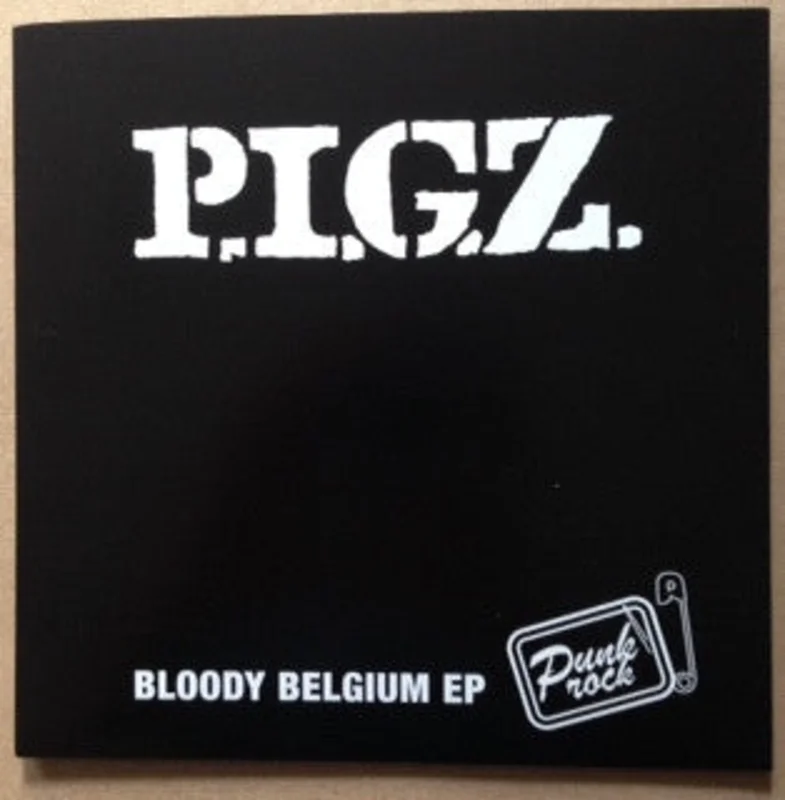 Pigz - Bloody Belgium EP USED 7"